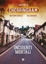 Incidenti mortali. I misteri di Cherringham - Librerie.coop