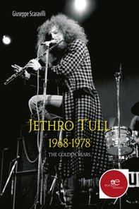 Jethro Tull 1968-1978. The golden years - Librerie.coop