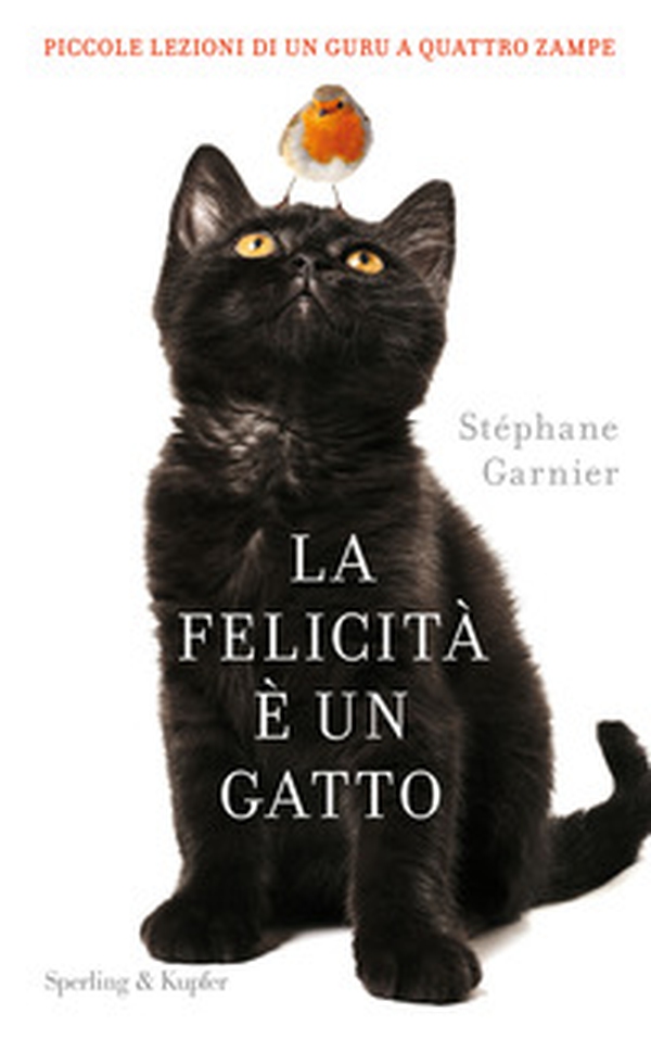 La felicità è un gatto - Librerie.coop La felicità è un gatto - Librerie.coop