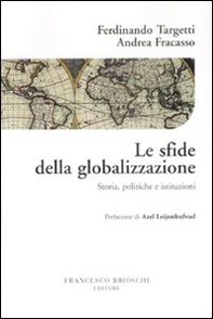 Le sfide della globalizzazione. Storia, politiche e istituzioni - Librerie.coop