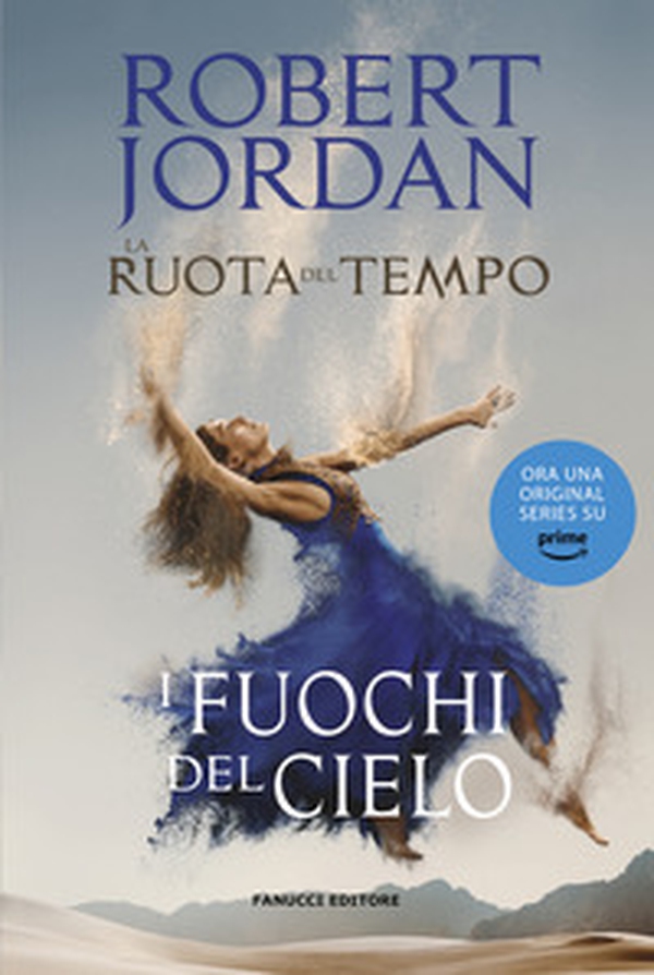 I fuochi del cielo. La ruota del tempo - Vol. 5 - Librerie.coop I fuochi del cielo. La ruota del tempo - Vol. 5 - Librerie.coop