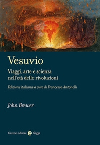 Vesuvio. Viaggi, arte e scienza nell'età delle Rivoluzioni - Librerie.coop