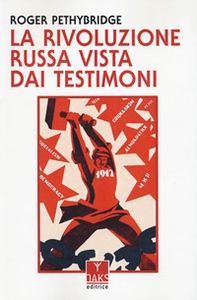 La Rivoluzione russa vista dai testimoni - Librerie.coop