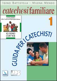 Catechesi familiare. Guida per i catechisti - Vol. 1 - Librerie.coop