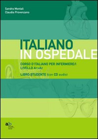 Corso d'italiano per infermiere/i. Livello A1-A2. Libro per lo studente - Librerie.coop