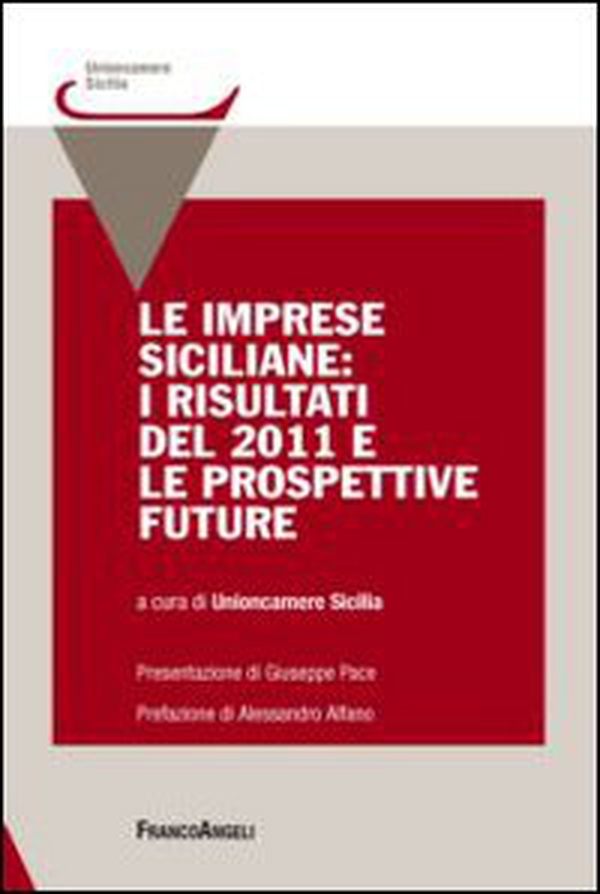 Le imprese siciliane: i risultati del 2011 e le prospettive future - Librerie.coop Le imprese siciliane: i risultati del 2011 e le prospettive future - Librerie.coop