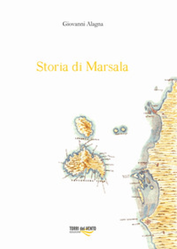Storia di Marsala - Vol. 1 - Librerie.coop Storia di Marsala - Vol. 1 - Librerie.coop