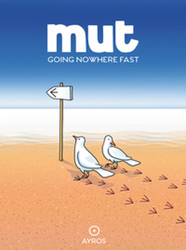 Mut. Going nowhere fast - Librerie.coop Mut. Going nowhere fast - Librerie.coop
