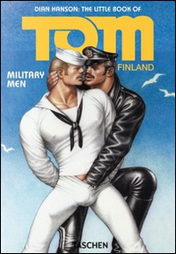 The little book of Tom of Finland: military men. Ediz. inglese, francese e tedesca - Librerie.coop The little book of Tom of Finland: military men. Ediz. inglese, francese e tedesca - Librerie.coop
