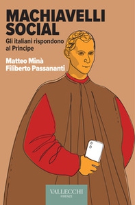 Machiavelli social. Gli italiani rispondono al Principe - Librerie.coop Machiavelli social. Gli italiani rispondono al Principe - Librerie.coop