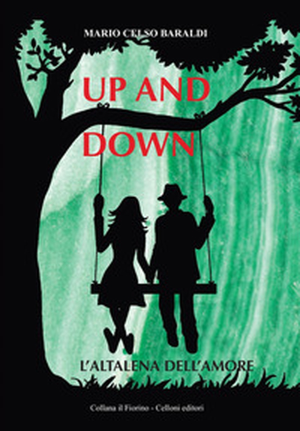 Up and down. L'altalena dell'amore - Librerie.coop Up and down. L'altalena dell'amore - Librerie.coop