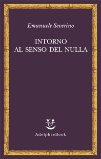Intorno al senso del nulla - Librerie.coop Intorno al senso del nulla - Librerie.coop