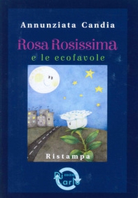 Rosa Rosissima e le ecofalole - Librerie.coop