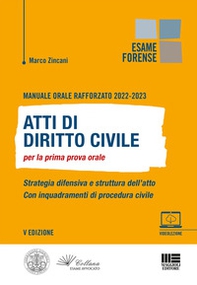 Manuale orale rafforzato 2022-2023. Atti di Diritto civile per la prima prova orale. Strategia difensiva e struttura dell'atto. Con inquadramenti di procedura civile - Librerie.coop