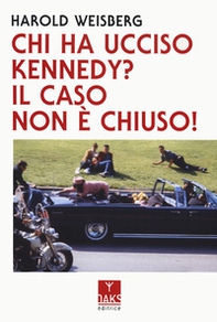 Chi ha ucciso Kennedy? Il caso non è chiuso! - Librerie.coop
