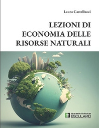 Lezioni di economia delle risorse naturali - Librerie.coop