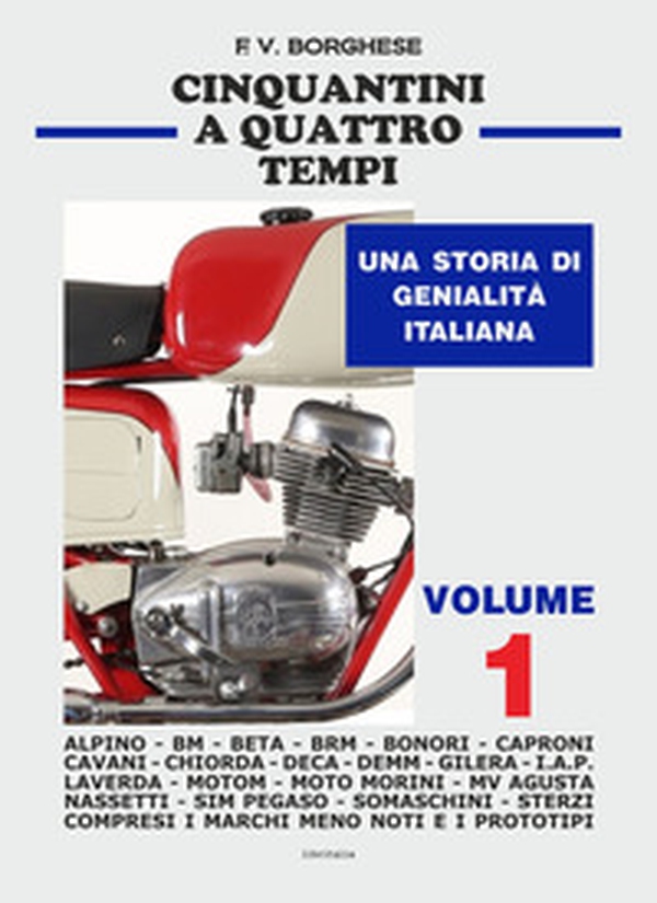 Cinquantini a quattro tempi. Una storia di genialità italiana - Vol. 1 - Librerie.coop Cinquantini a quattro tempi. Una storia di genialità italiana - Vol. 1 - Librerie.coop