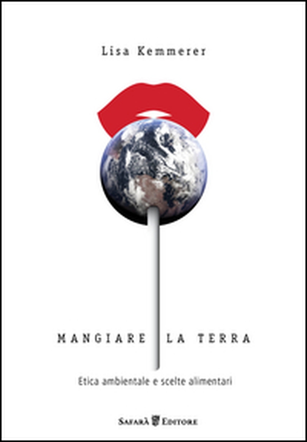 Mangiare la terra. Etica ambientale e scelte alimentari - Librerie.coop Mangiare la terra. Etica ambientale e scelte alimentari - Librerie.coop