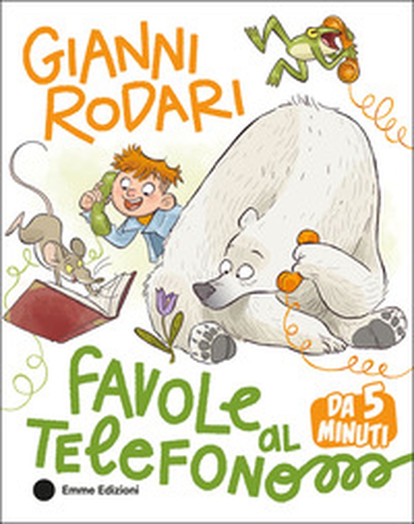Favole al telefono da 5 minuti - Librerie.coop