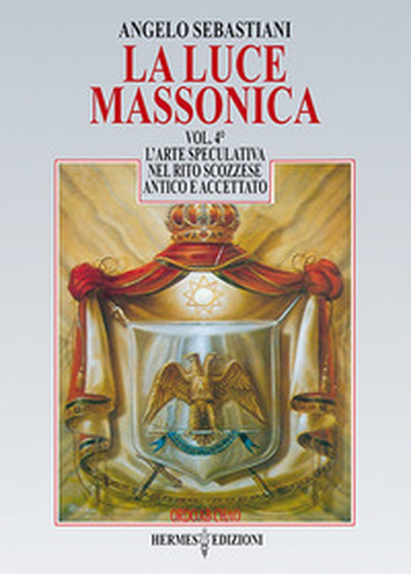 La luce massonica - Vol. 4 - Librerie.coop
