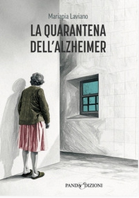 La quarantena dell'Alzheimer - Librerie.coop