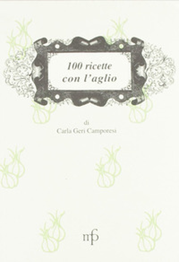 100 ricette con l'aglio - Librerie.coop
