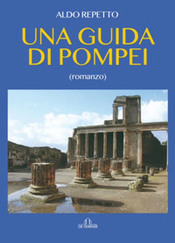 Una guida di Pompei - Librerie.coop Una guida di Pompei - Librerie.coop