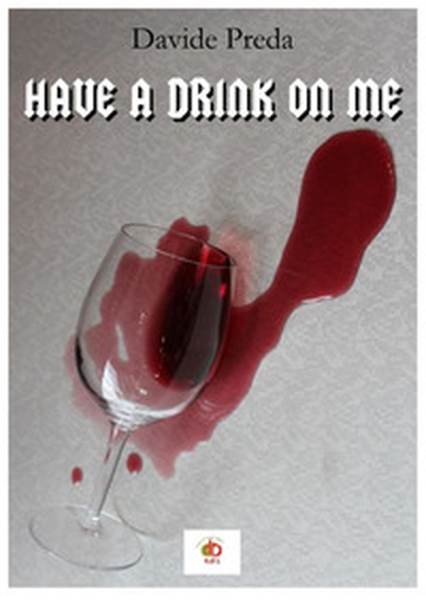 Have a drink on me - Librerie.coop Have a drink on me - Librerie.coop