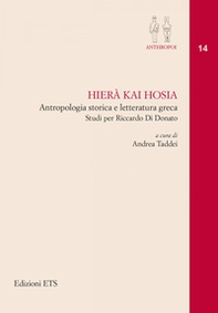 Hierà kai Hosia. Antropologia storica e letteratura greca. Studi per Riccardo Di Donato - Librerie.coop