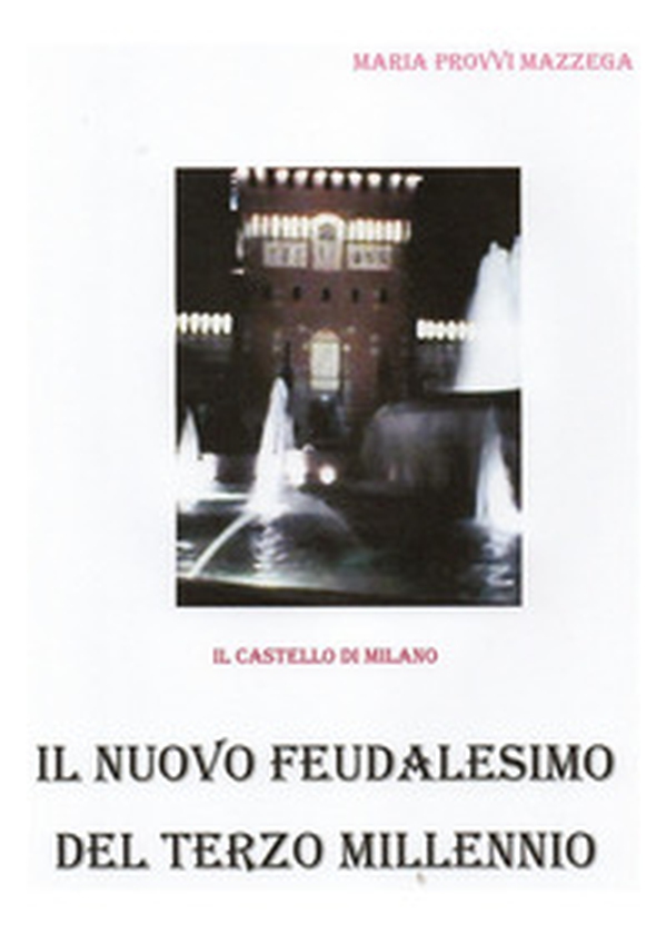 Il nuovo feudalesimo del terzo millennio - Librerie.coop Il nuovo feudalesimo del terzo millennio - Librerie.coop