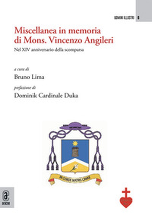 Miscellanea in memoria di Mons. Vincenzo Angileri. Nel XIV anniversario della scomparsa - Librerie.coop Miscellanea in memoria di Mons. Vincenzo Angileri. Nel XIV anniversario della scomparsa - Librerie.coop
