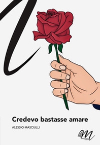 Credevo bastasse amare - Librerie.coop