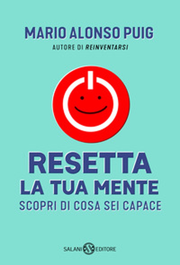 Resetta la tua mente. Scopri di cosa sei capace - Librerie.coop Resetta la tua mente. Scopri di cosa sei capace - Librerie.coop