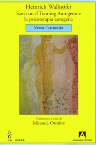Sani con il Training Autogeno e la psicoterapia autogena - Librerie.coop