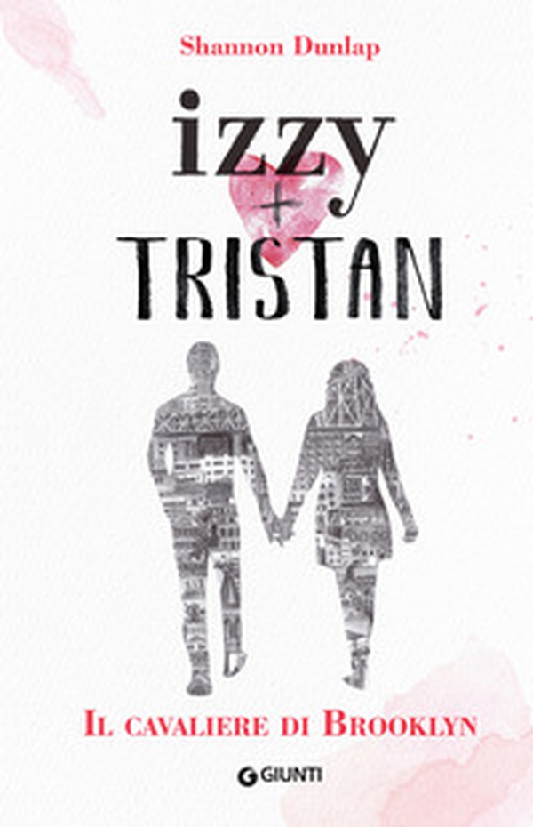 Il cavaliere di Brooklyn. Izzy + Tristan - Librerie.coop Il cavaliere di Brooklyn. Izzy + Tristan - Librerie.coop