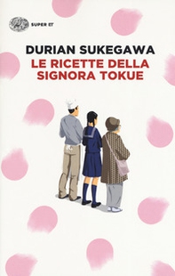 Le ricette della signora Tokue - Librerie.coop Le ricette della signora Tokue - Librerie.coop