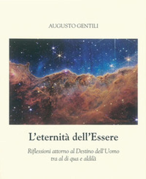 L'eternità dell'essere. Riflessioni attorno al destino dell'uomo tra al di qua e aldilà - Librerie.coop L'eternità dell'essere. Riflessioni attorno al destino dell'uomo tra al di qua e aldilà - Librerie.coop