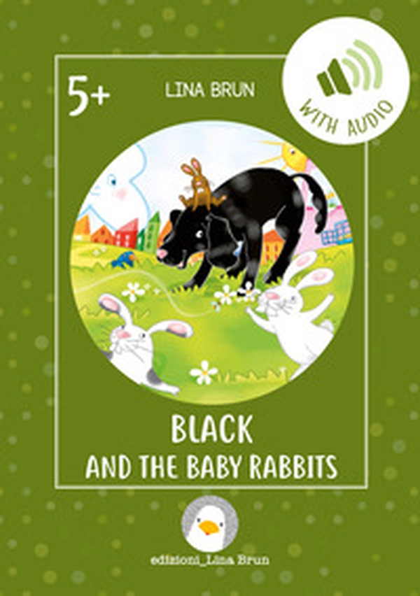 Black and the baby rabbits - Librerie.coop Black and the baby rabbits - Librerie.coop