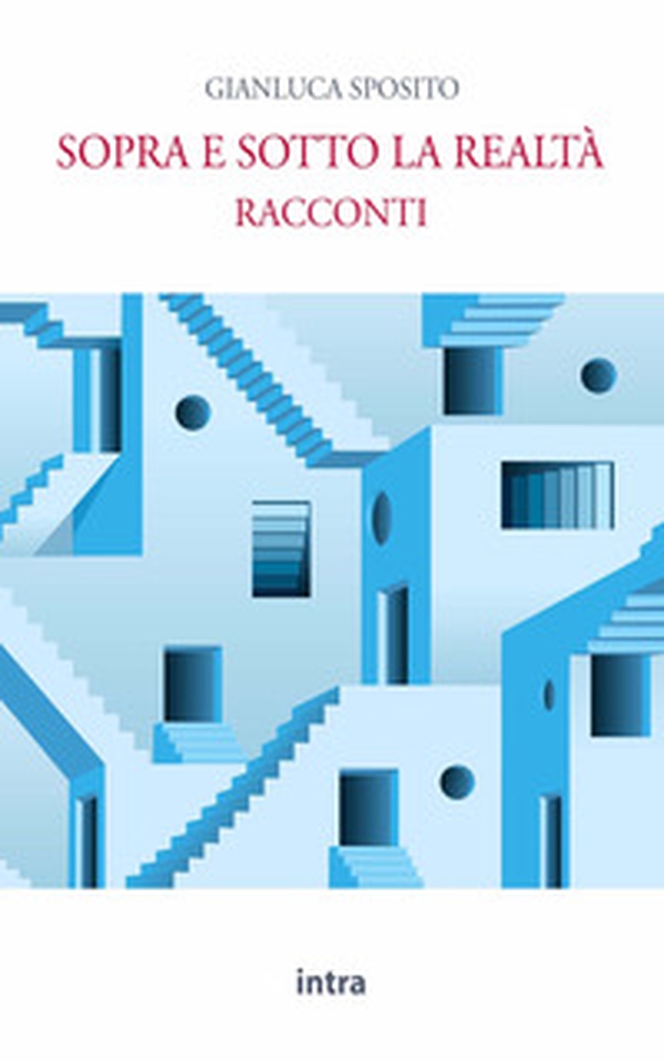 Sopra e sotto la realtà - Librerie.coop Sopra e sotto la realtà - Librerie.coop