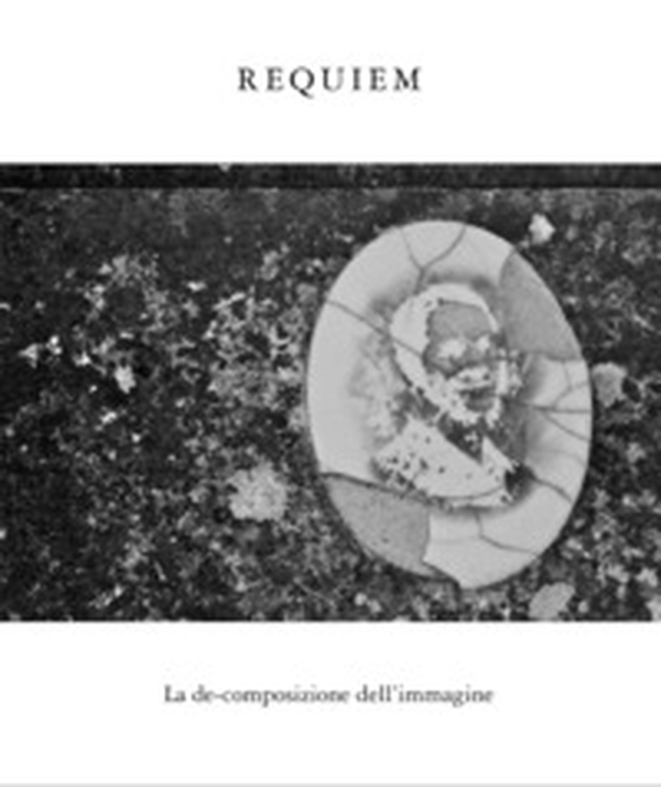 Requiem. La de-composizione dell'immagine - Librerie.coop Requiem. La de-composizione dell'immagine - Librerie.coop