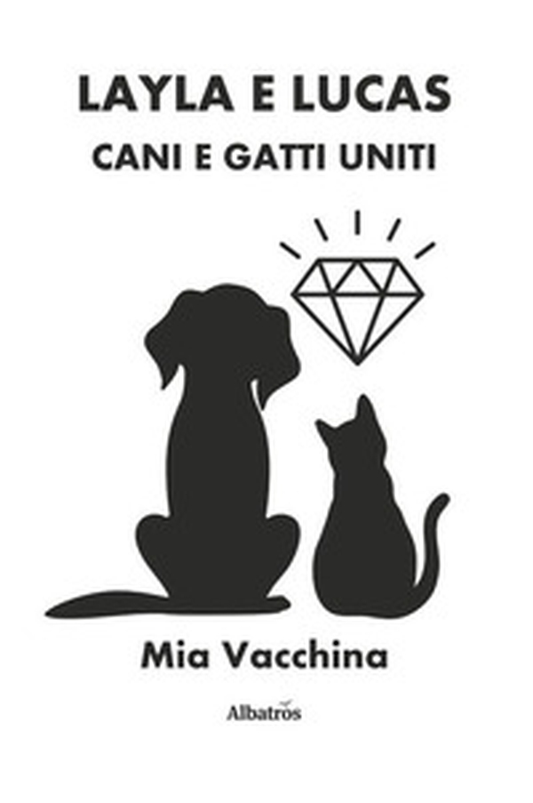Layla e Lucas: cani e gatti uniti - Librerie.coop Layla e Lucas: cani e gatti uniti - Librerie.coop