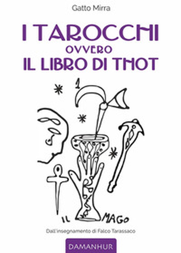 I tarocchi ovvero il libro di Thot - Librerie.coop I tarocchi ovvero il libro di Thot - Librerie.coop