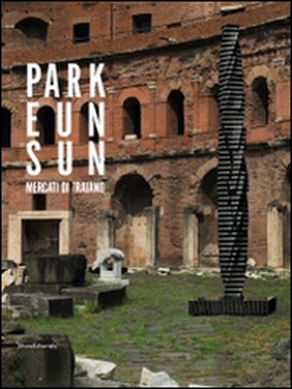 Park Eun-Sun. Innesti e connessioni. Catlogo della mostra (Roma, 27 settembre-30 novembre 2014). Ediz. italiana e inglese - Librerie.coop Park Eun-Sun. Innesti e connessioni. Catlogo della mostra (Roma, 27 settembre-30 novembre 2014). Ediz. italiana e inglese - Librerie.coop