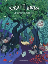 Segui il gatto! Un'avventura nel bosco - Librerie.coop