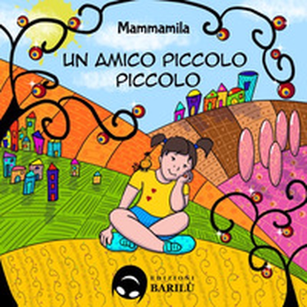 Un amico piccolo piccolo - Librerie.coop Un amico piccolo piccolo - Librerie.coop