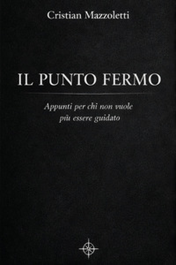 Punto fermo. Appunti per chi non vuole più essere guidato - Librerie.coop