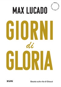 Giorni di gloria. Vivete adesso la vostra vita da Terra Promessa - Librerie.coop