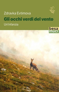 Gli occhi verdi del vento. Un'infanzia - Librerie.coop