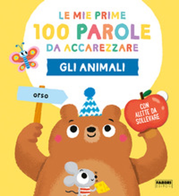 Gli animali. Le mie prime 100 parole da accarezzare - Librerie.coop Gli animali. Le mie prime 100 parole da accarezzare - Librerie.coop