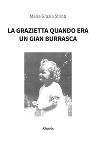 La Grazietta quando era un Gian Burrasca - Librerie.coop